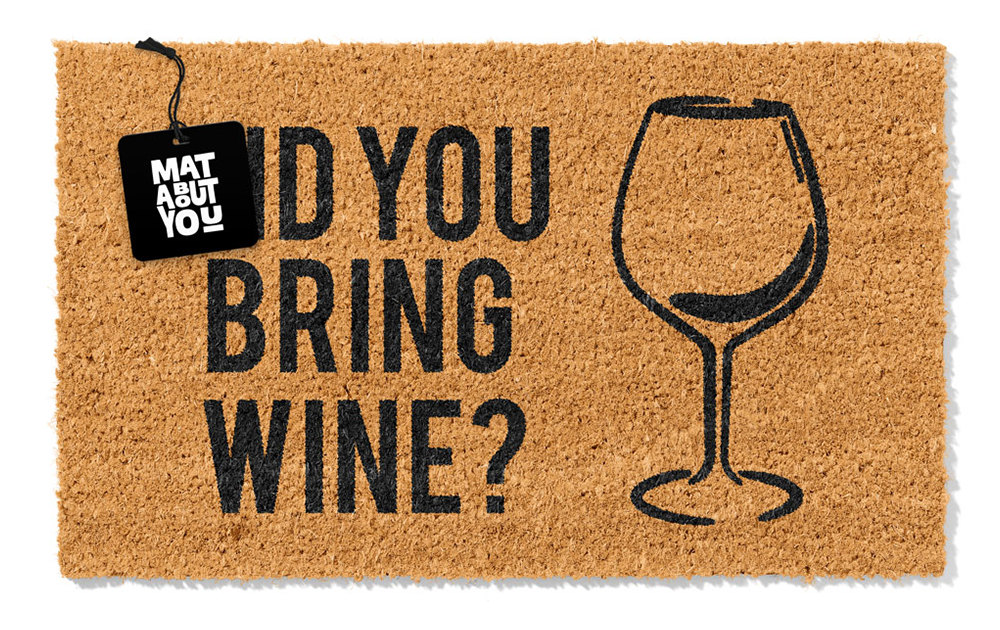 Did You Bring Wine? Doormat – Funny Coir Mat for Wine Lovers