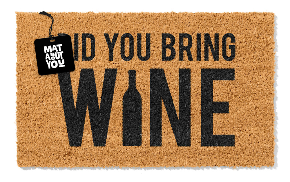 Funny Doormat – Did You Bring Wine